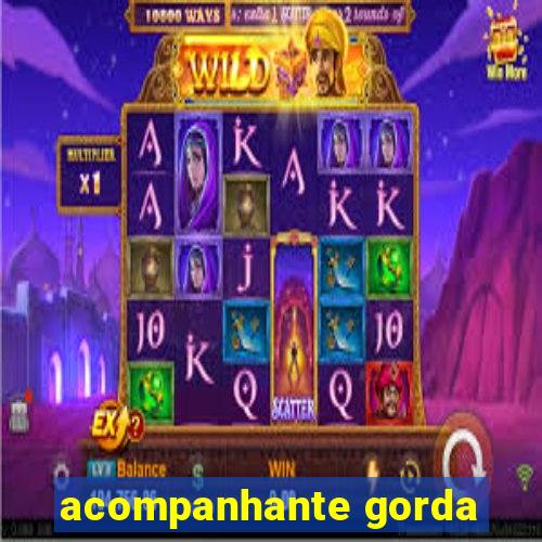 acompanhante gorda